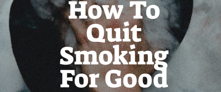 How To Quit Smoking