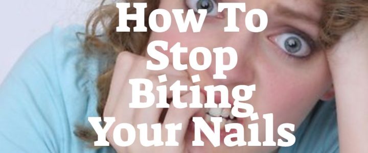 How To Stop Biting Your Nails Once And For All
